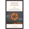 Memoir of Moses: The Literary Creation of Covenantal Memory in Deuteronomy - Paperback
