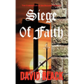 Siege of Faith: The Chronicles of Sir Richard Starkey - Paperback