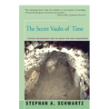 The Secret Vaults of Time: Psychic Archaeology and the Quest for Man's Beginnings - Paperback