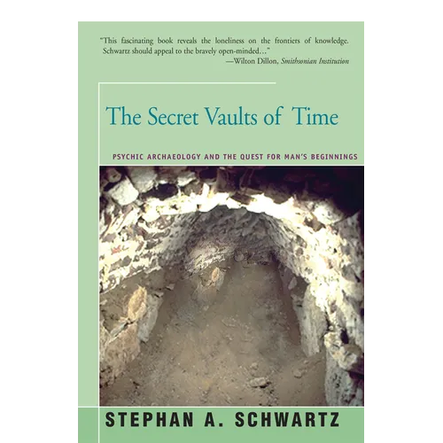 The Secret Vaults of Time: Psychic Archaeology and the Quest for Man's Beginnings - Paperback