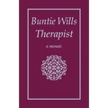 Buntie Wills Therapist: A Mosaic - Paperback
