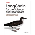 Langchain for Life Sciences and Healthcare: Innovation Through Llms and Generative AI Agents - Paperback
