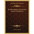 The Philosophical And Scientific Aspects Of Pantheism - Hardcover