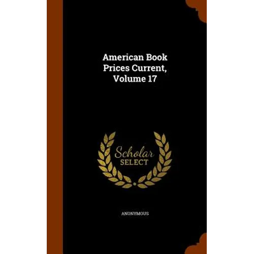 American Book Prices Current, Volume 17 - Hardcover