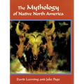 The Mythology of Native North America - Paperback
