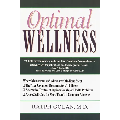 Optimal Wellness: Where Mainstream and Alternative Medicine Meet - Paperback