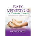 Daily Meditations for Visionary Leaders: Featuring 30 Thinkers from 4 Continents - Hardcover