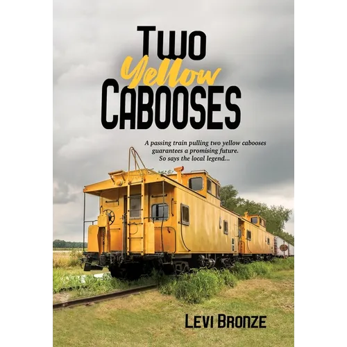 Two Yellow Cabooses: Sometimes Home in Alabama is Not so Sweet - Hardcover