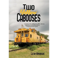 Two Yellow Cabooses: Sometimes Home in Alabama is Not so Sweet - Hardcover