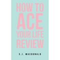 How To Ace Your Life Review - Paperback