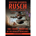 The Court-Martial of the Renegat Renegades: A Diving Universe Novel - Hardcover