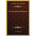 The Theosophical Mahatmas - Hardcover