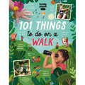 Lonely Planet Kids 101 Things to Do on a Walk: Activities for Your Next Outdoor Adventure Obstacle Courses & Den Building Fossil Hunting & Animal Spot - Paperback