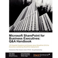 Microsoft Sharepoint for Business Executives: Q&A Handbook - Paperback