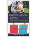 Essential Learning Theories: Applications to Authentic Teaching Situations - Hardcover