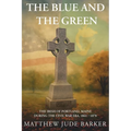 The Blue and the Green: The Irish of Portland, Maine During the Civil War - Paperback