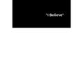 " I Believe " - Paperback