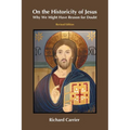 On the Historicity of Jesus: Why We Might Have Reason for Doubt - Paperback