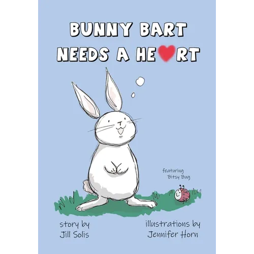 Bunny Bart Needs a Heart - Paperback