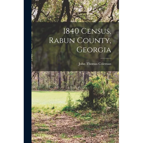 1840 Census, Rabun County, Georgia - Paperback