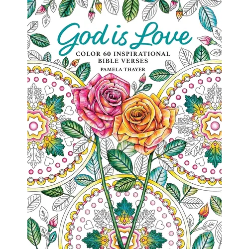 God Is Love: Color 60 Inspirational Bible Verses - Paperback