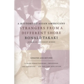 Strangers from a Different Shore: A History of Asian Americans Au Of... - Paperback