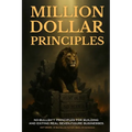 Million Dollar Principles - No Bullsh*t Principles for Building and Exiting Real Seven-Figure Businesses - Paperback