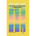 Chi Kung Comprension y aplicacion: descripciones de los 8 Brocados - Paperback