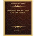 Freemasonry And The Ancient Science Of Numbers - Paperback