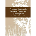 Primary Lessons in Swatow Grammar (Colloquial) - Hardcover