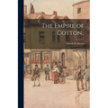 The Empire of Cotton.. - Paperback