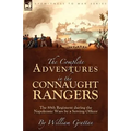 The Complete Adventures in the Connaught Rangers: the 88th Regiment during the Napoleonic Wars by a Serving Officer - Paperback
