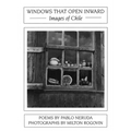 Windows That Open Inward: Images of Chile - Paperback