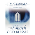 The Church God Blesses: God Is Searching for Churches to Bless - Paperback
