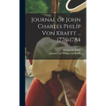 Journal of John Charles Philip von Krafft ... 1776-1784 - Hardcover
