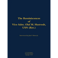 The Reminiscences of Vice Adm. Olaf M. Hustvedt, USN (Ret.): 1886-1978 - Hardcover