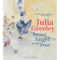 Julia Greeley: Secret Angel to the Poor - Hardcover