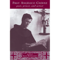 Fray Ang Lico Ch Vez: Poet, Priest, and Artist - Paperback