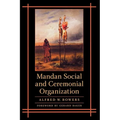 Mandan Social and Ceremonial Organization - Paperback