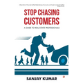 Stop Chasing Customers - Paperback