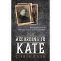 According to Kate: The Legendary Life of Big Nose Kate, Love of Doc Holliday - Hardcover