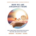 How We Are Amazingly Made: And Cared for by Our Super-Intelligent Creator, the God of Our Nation. (Summary II) - Paperback