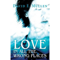 Love in All the Wrong Places - Paperback