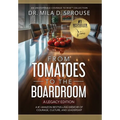 From Tomatoes to the Boardroom - A Legacy Edition - Hardcover