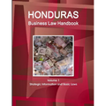 Honduras Business Law Handbook Volume 1 Strategic Information and Basic Laws - Paperback