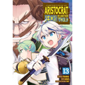 Chronicles of an Aristocrat Reborn in Another World (Manga) Vol. 13 - Paperback