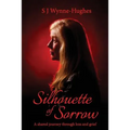 Silhouette of Sorrow: A shared journey through loss and grief - Paperback