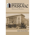 Wonderful Passaic: Memories and Recollections - Paperback