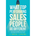 What Top Performing Salespeople do Different - Paperback