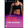 Guide to Weight training for women: Building Strength and Confidence Through Exercise - Paperback